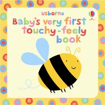Coperta cărții „Baby's Very First Touchy-Feely Book”, reprezentativă pentru colecția Baby's Very First Books
