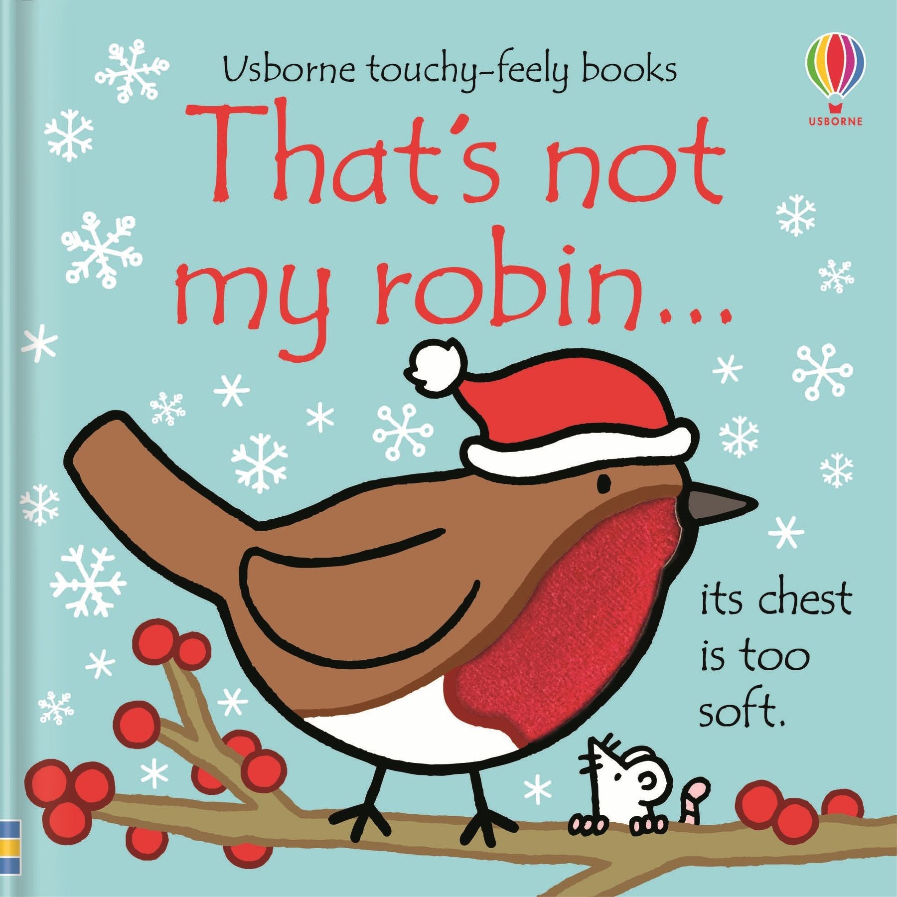 That’s not my robin… – Carte senzorială cu texturi pentru copii 3+ luni, Usborne