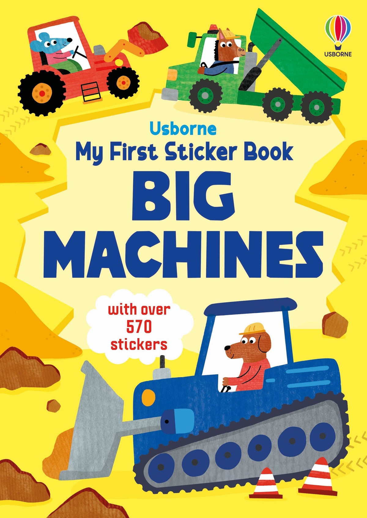My First Sticker Book Big Machines – Carte cu 570 stickere pentru copii 3+ ani, Usborne